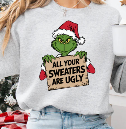 ALL YOU'RE SWEATERS ARE UGLY