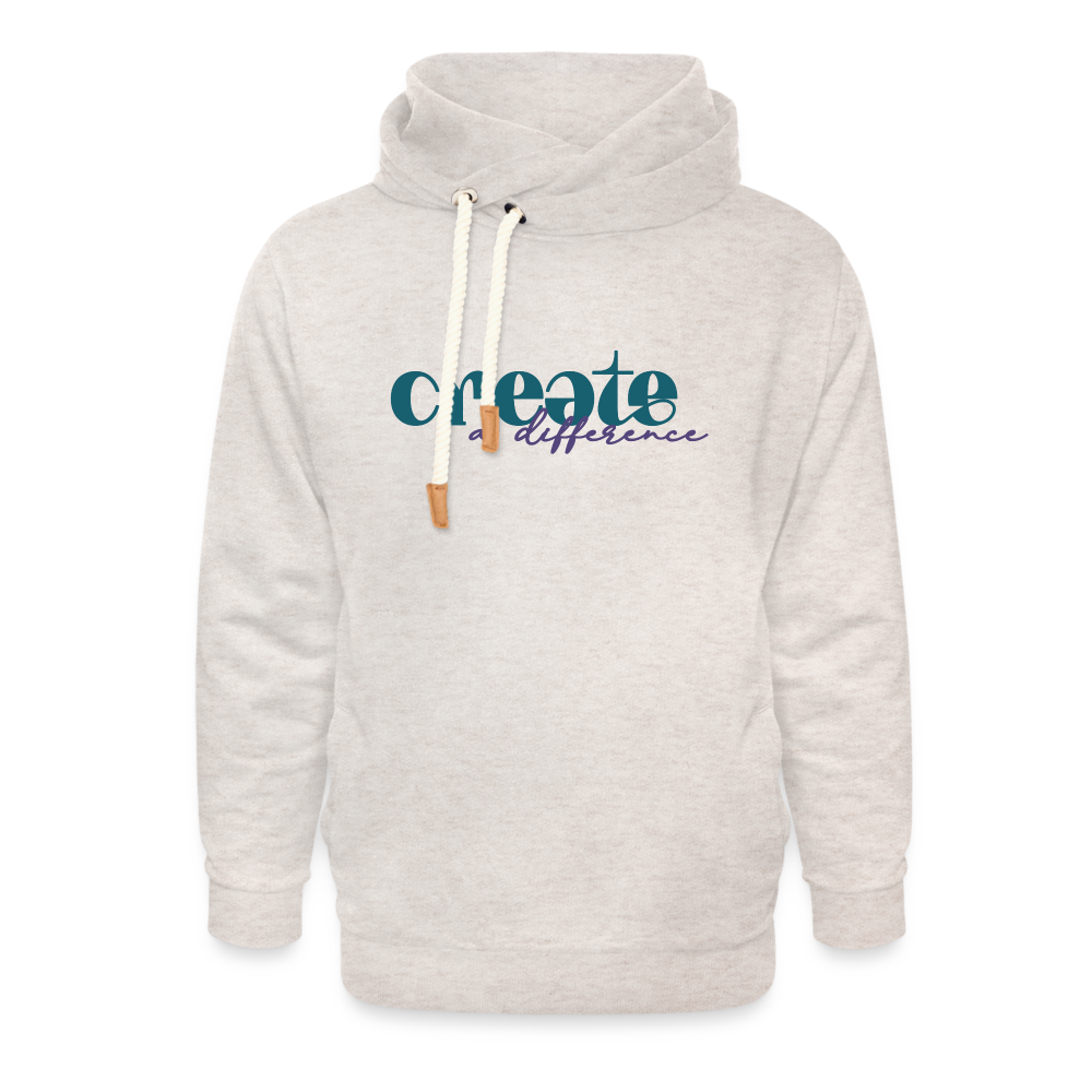Create a Difference - Shawl Neck Hoodie